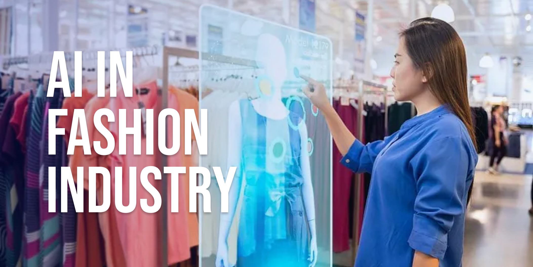 AI in Fashion, ai fashion trends, real world ai examples in fashion industry, ai fashion case studies, ai in fashion use cases, ai in fashion industry, ai in the fashion industry, ai in fashion market, use of ai in fashion, ai in fashion examples, ai technology in fashion, ai use in fashion industry, application of ai in fashion industry, benefits of ai in fashion industry, Artificial intelligence in fashion industry