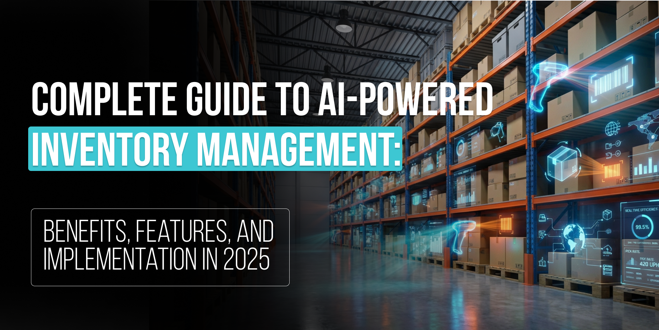 HOW AI inventory management Boosts Efficiency in 2026, AI inventory management, ai for inventory management, ai inventory management software, ai in inventory management, inventory management ai, ai and inventory management, AI-powered inventory system, ai solutions for inventory management, AI inventory optimization
