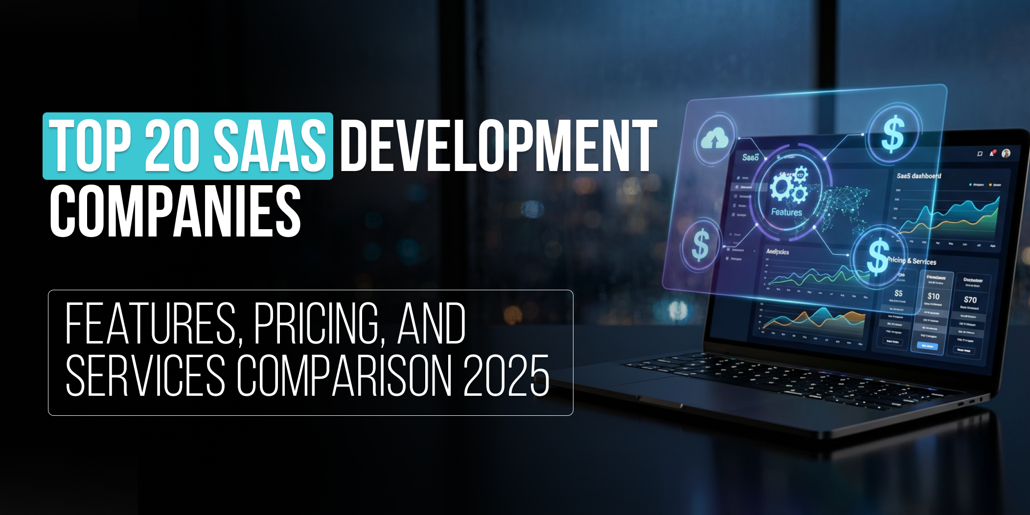 How top SaaS development companies Compare in 2026, SaaS development companies, Top SaaS development companies, best saas development companies, best SaaS developers, top SaaS development firms, SaaS development company comparison