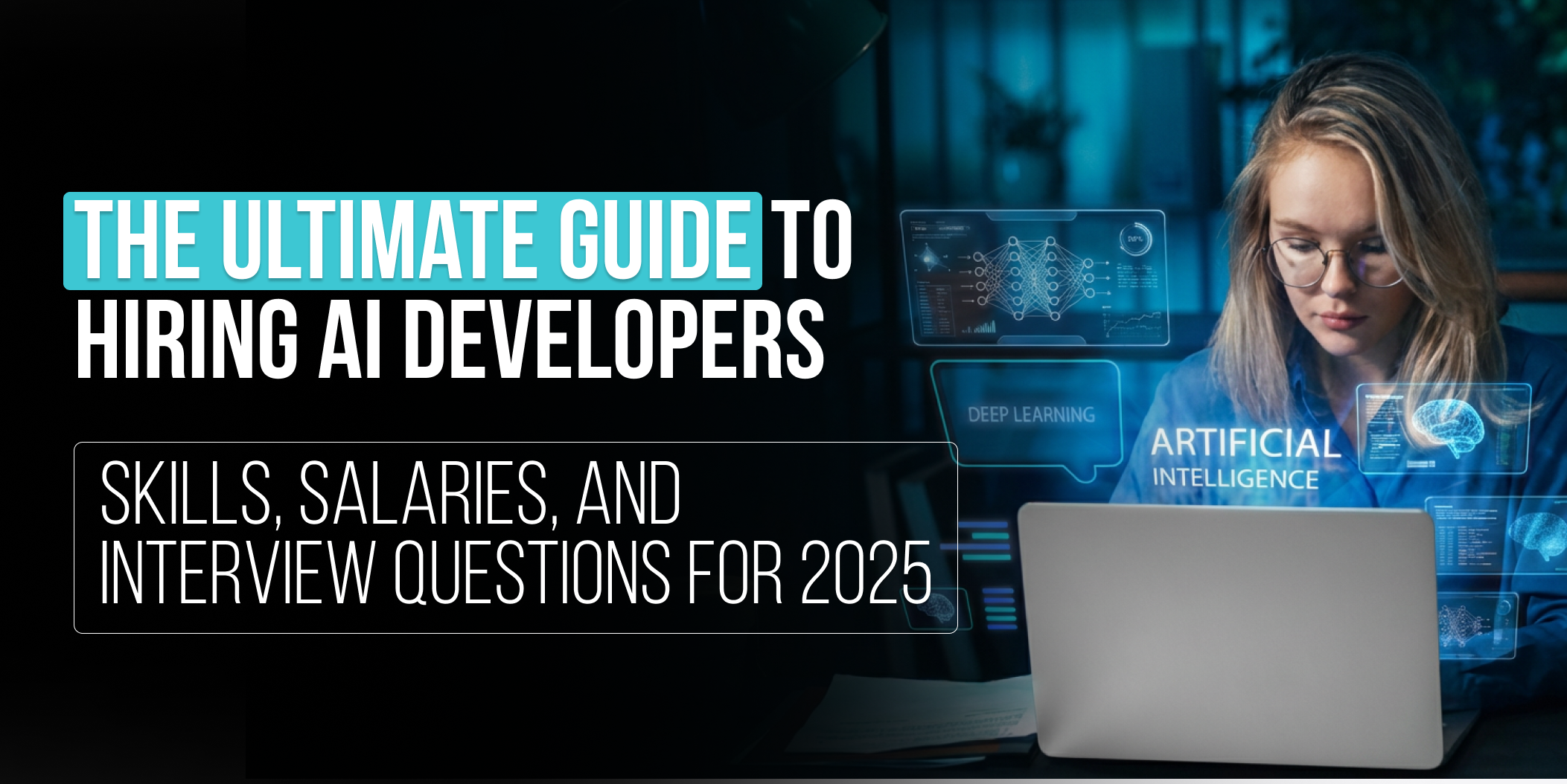 How to hire AI developer for Your Custom Projects in 2026, hire AI developers, AI developer skills, AI developer salaries, AI developer hiring