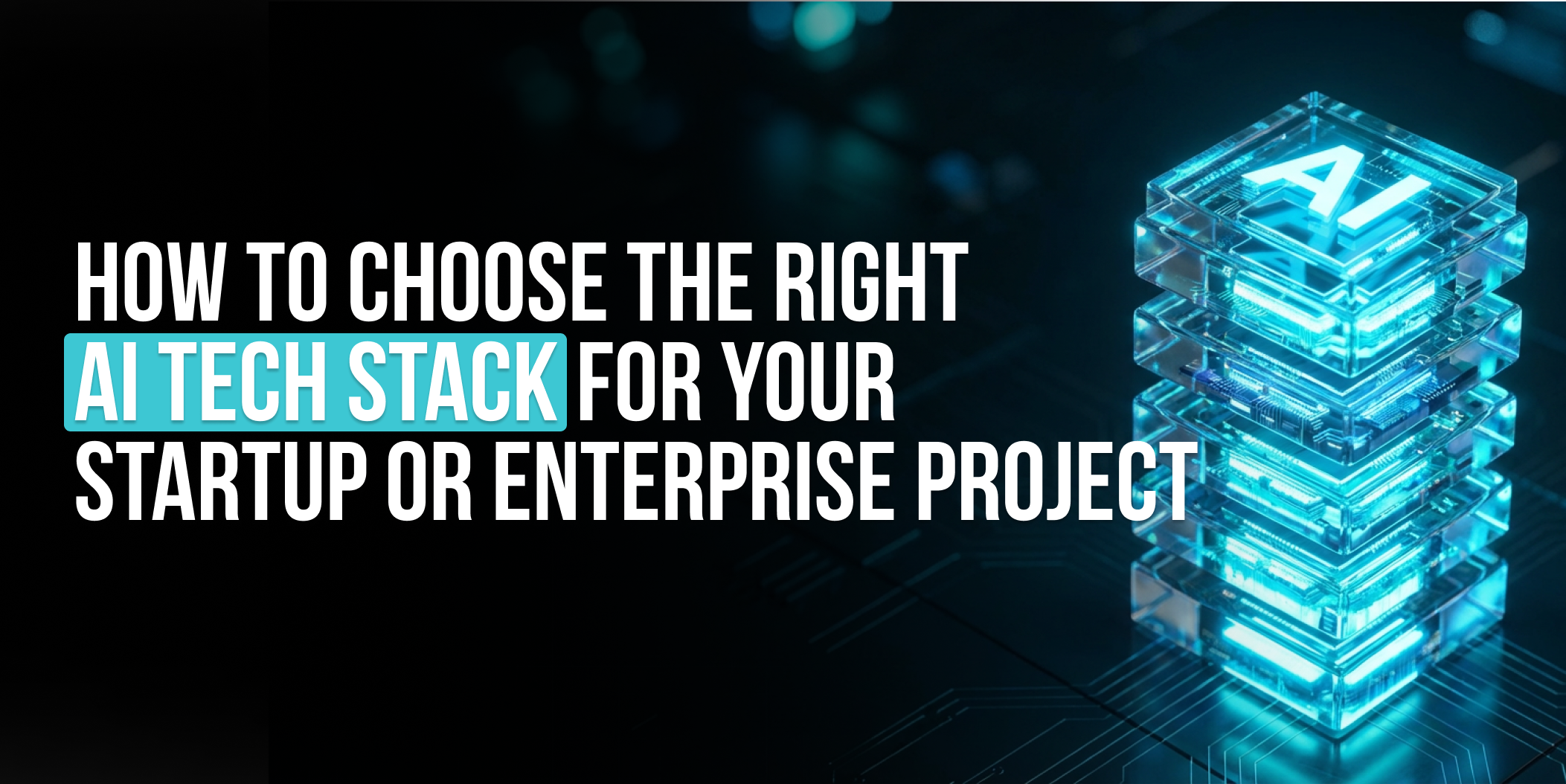 AI tech stack, AI technology stack, AI development tools, AI tech stack guide, AI software stack, AI development technology, AI tech stack components