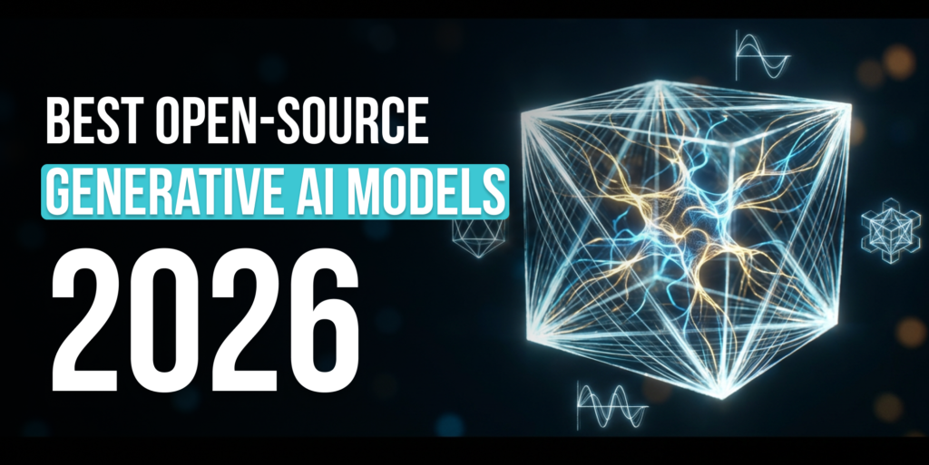 Top 10 Best Open-Source Generative AI Models In 2026
