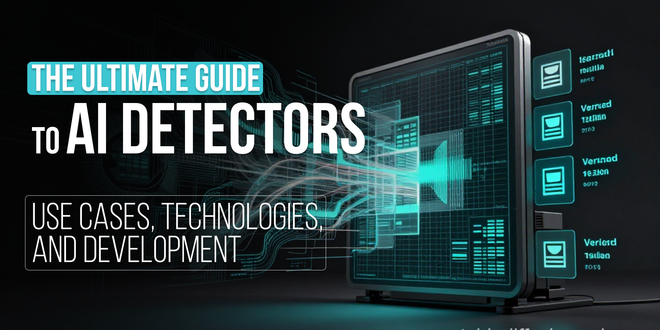 The Ultimate Guide to AI detectors Use cases, technologies, and Development