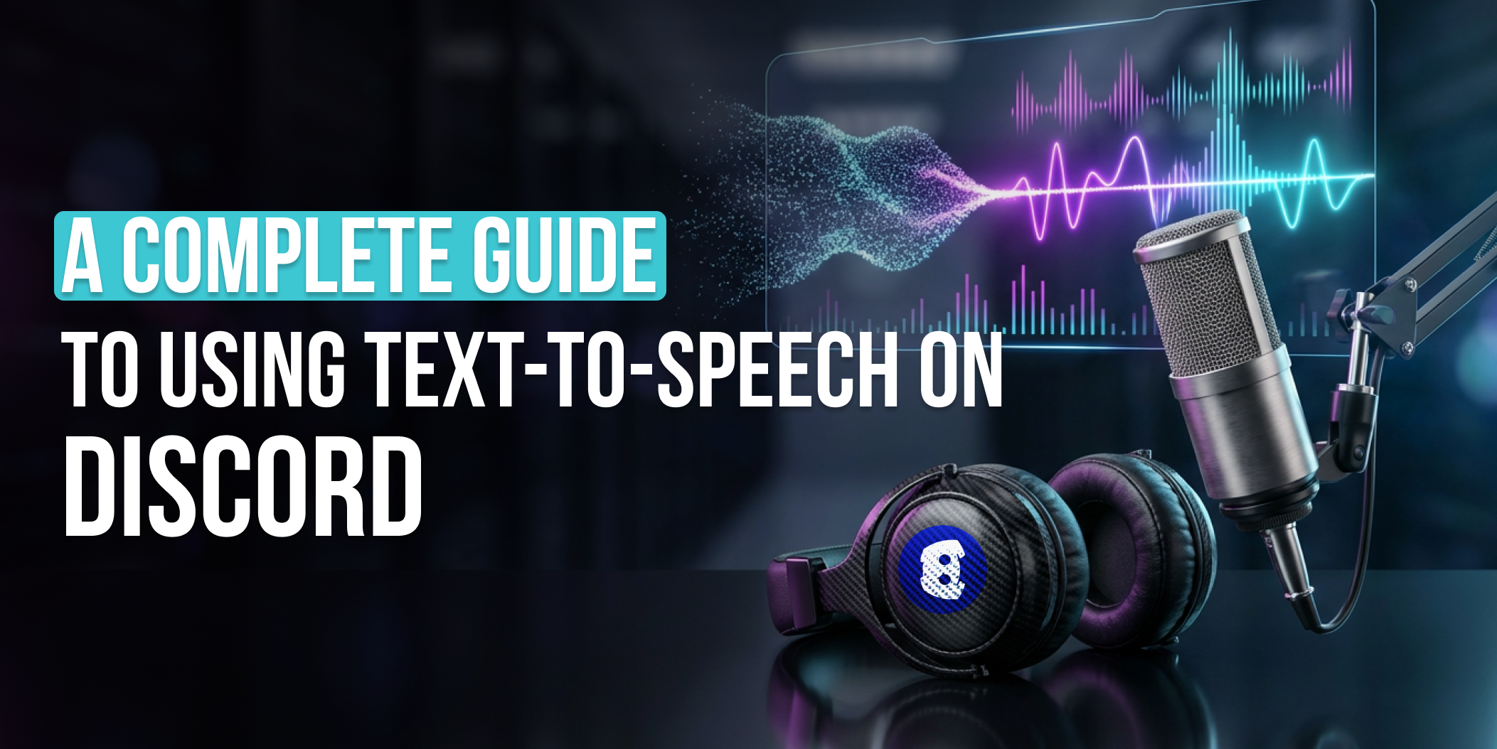 A Complete Guide To Using Text-To-Speech On Discord