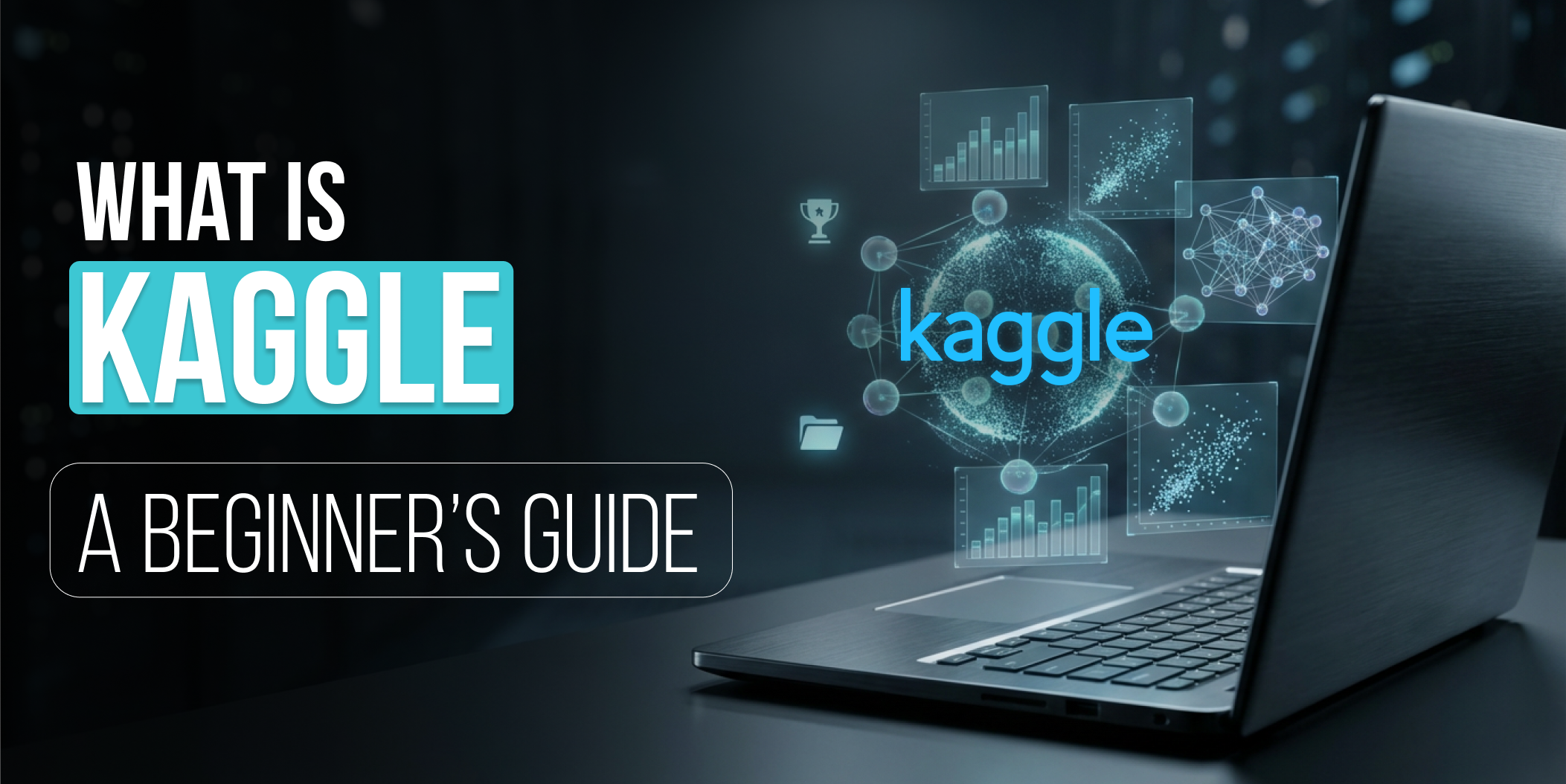 What is Kaggle A Beginners Guide