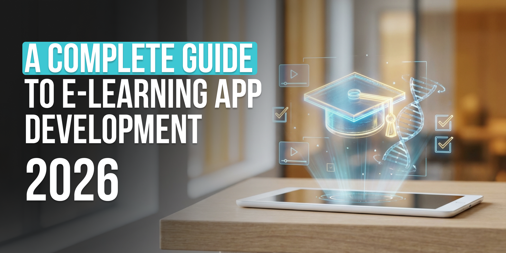 A Complete Guide to e-Learning App Development