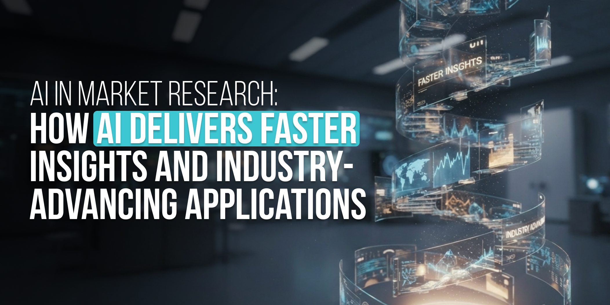 AI in Market Research_ How AI Delivers Faster Insights and Industry-Advancing Applications
