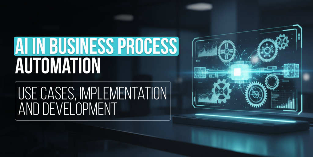A Complete Guide To AI In Business Process Automation