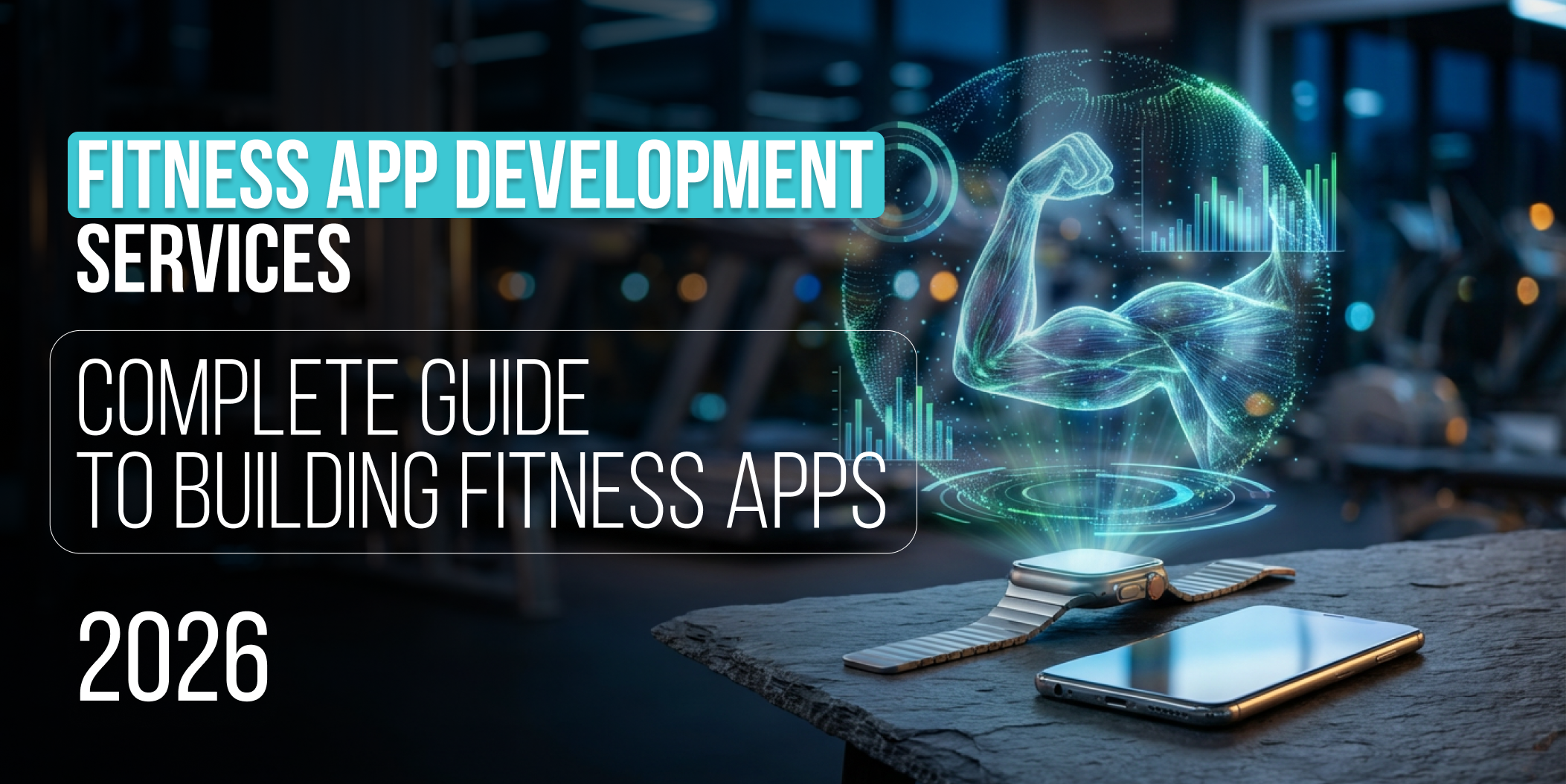 Fitness App Development Services_ Complete Guide to Building Fitness Apps in 2026