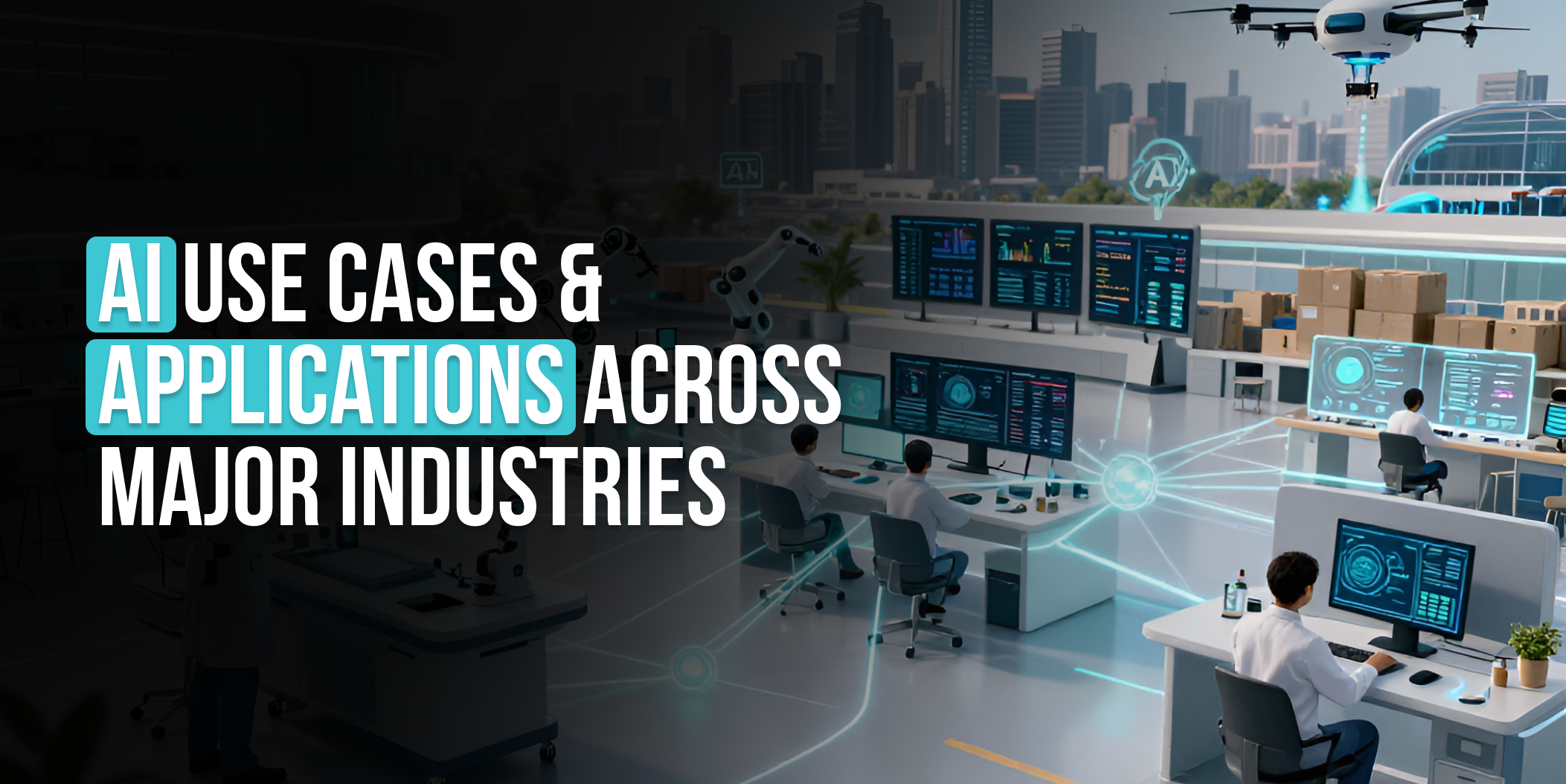 AI Use Cases by industries, AI Use Cases & Applications Across Major industries