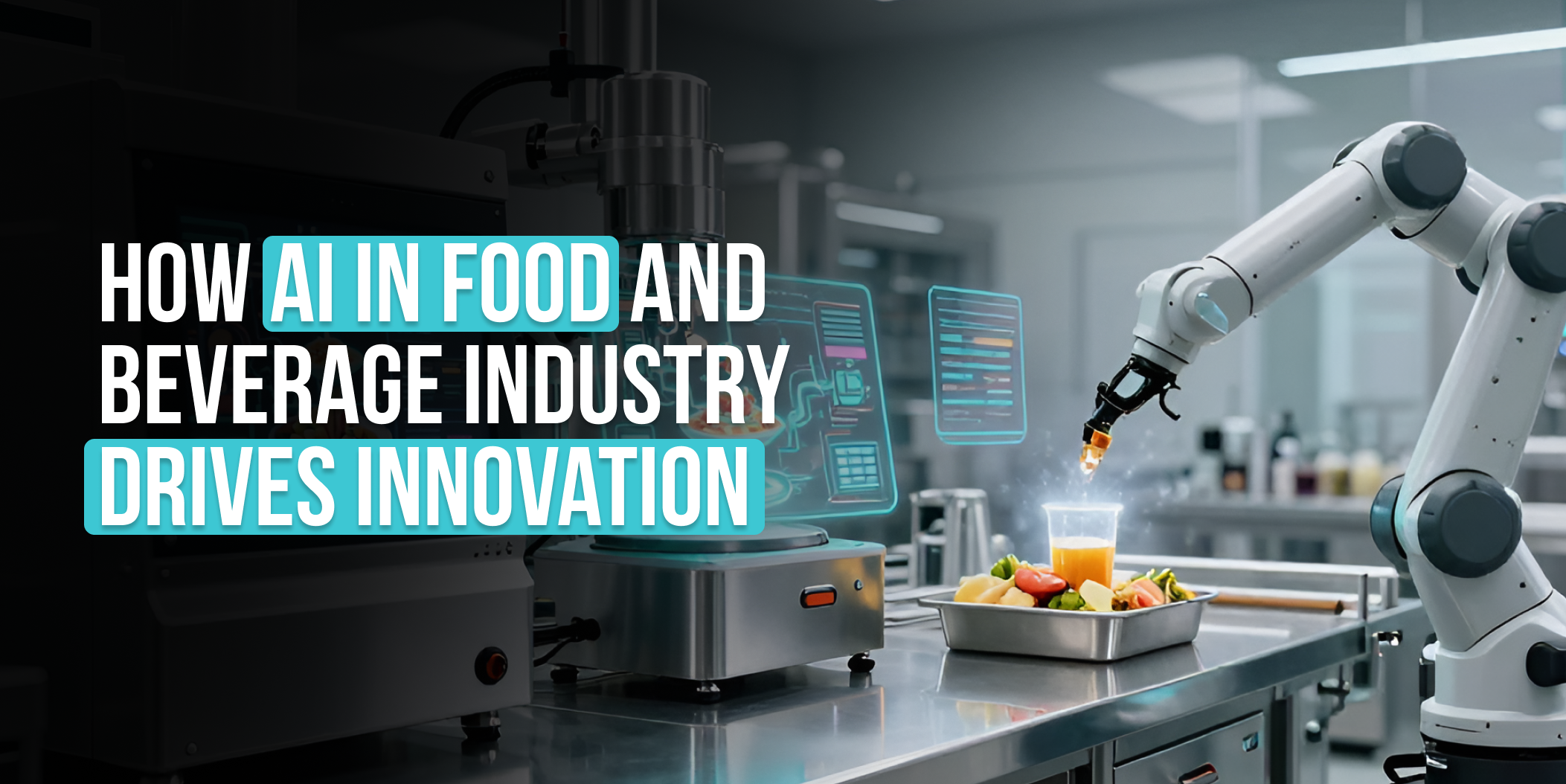 How AI in Food and Beverage Industry Drives Innovation