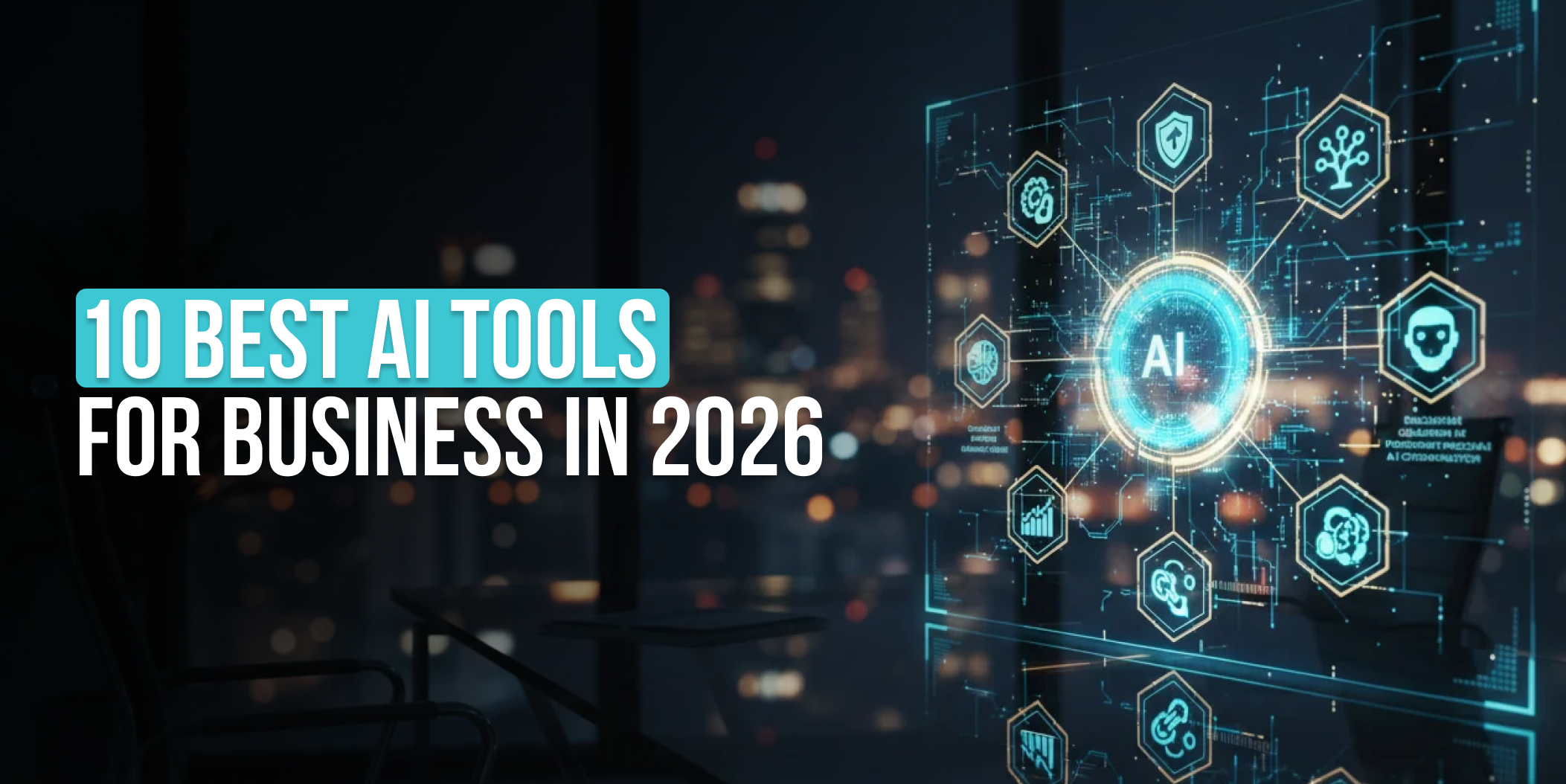 10 Best AI Tools for Business In 2026
