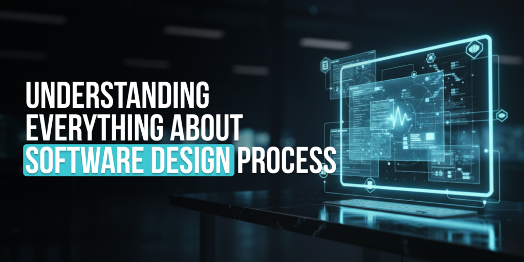 The Complete Software Design Process Guide In 2026