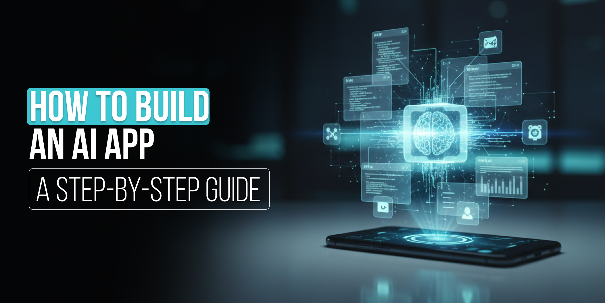 How to Build an AI App_ A Step-by-step Guide
