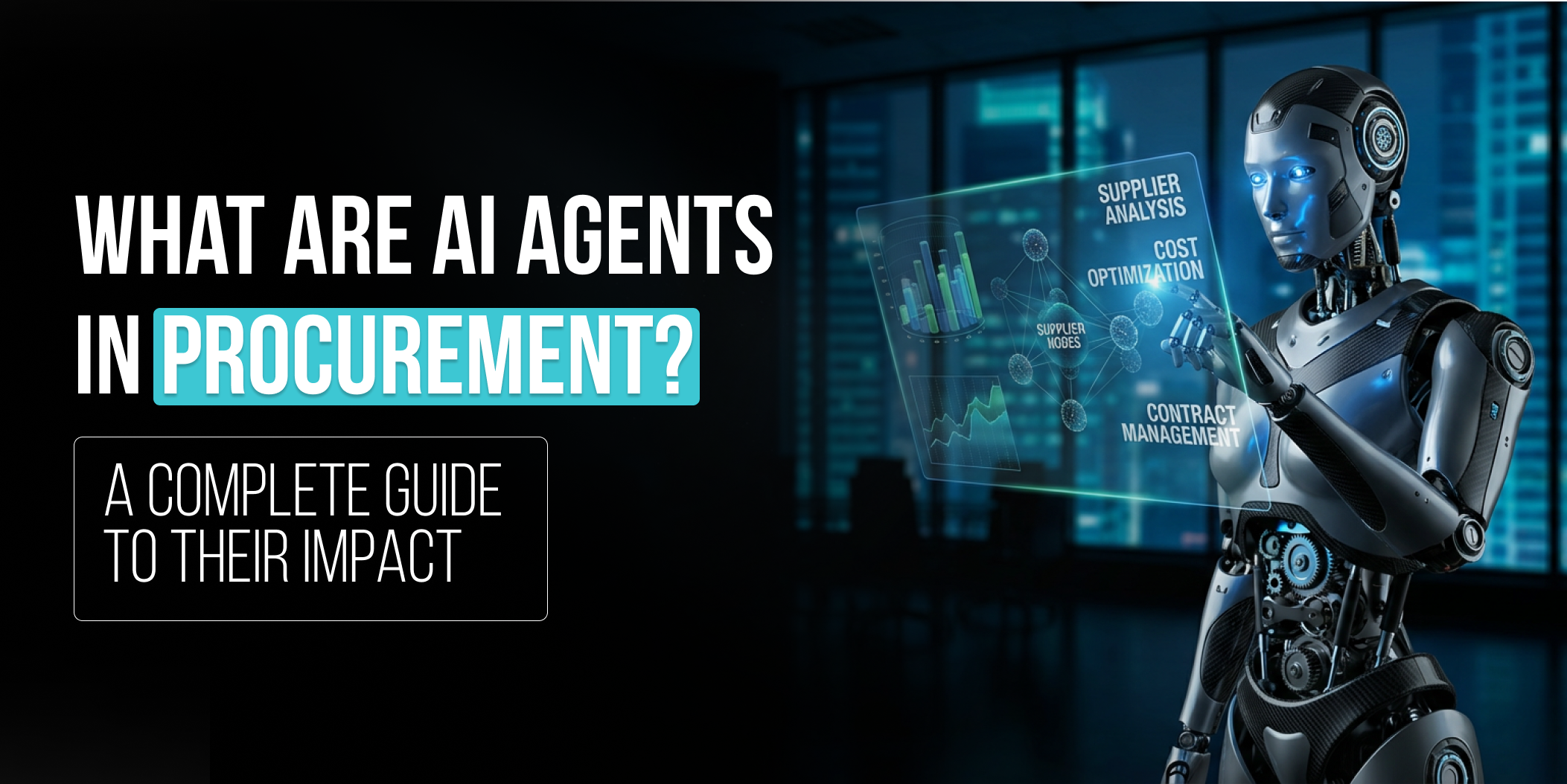 What Are AI Agents in Procurement_ A Complete Guide to Their Impact