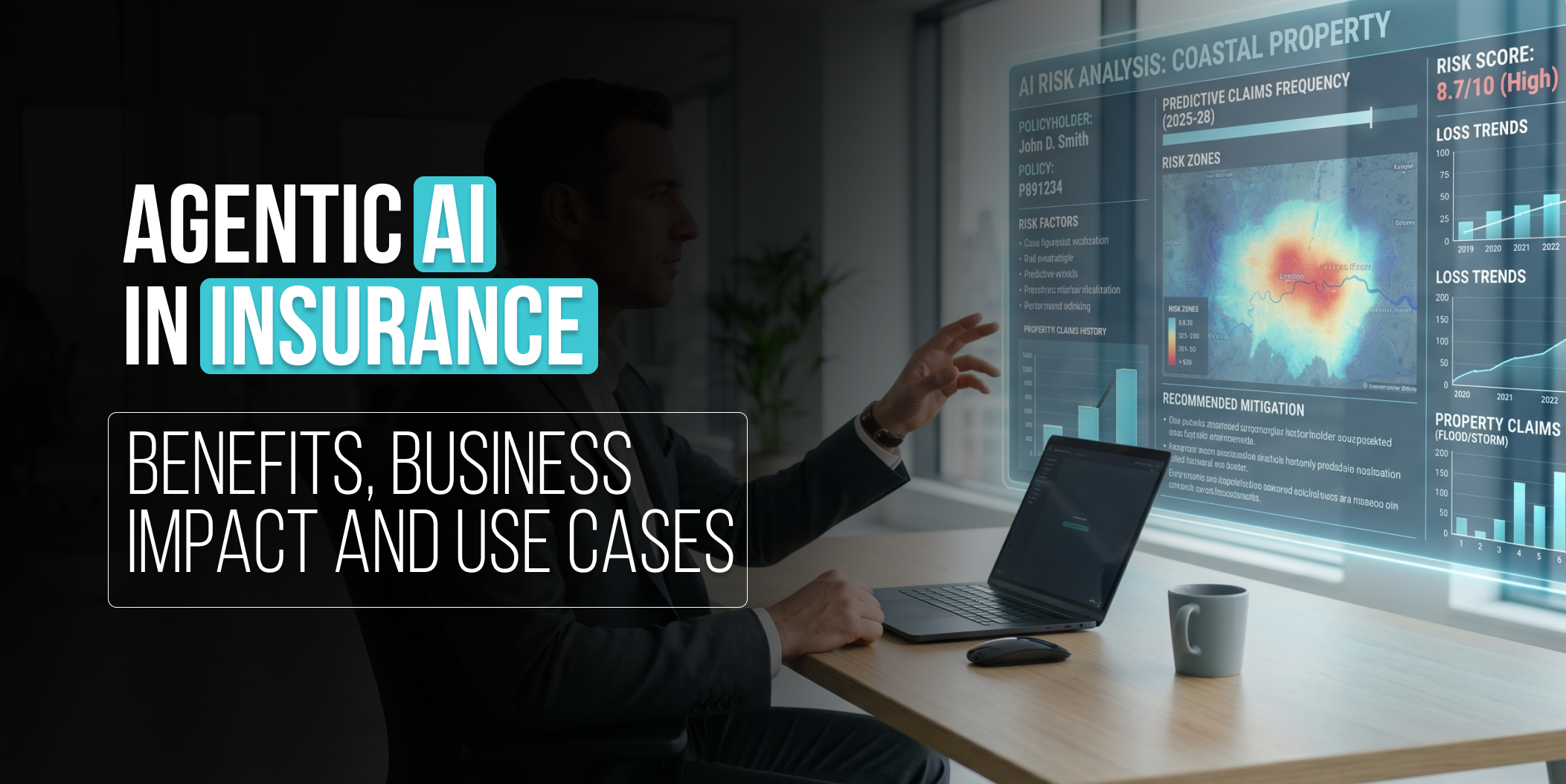 Agentic AI in Insurance_ Benefits, Business Impact and Use Cases