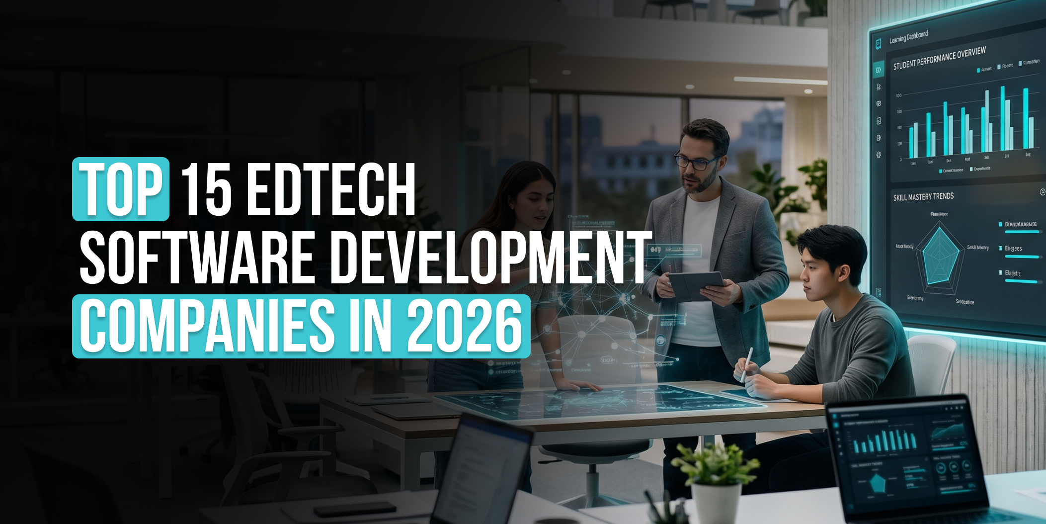 Top 15 edtech software development companies in 2026, education software development companies