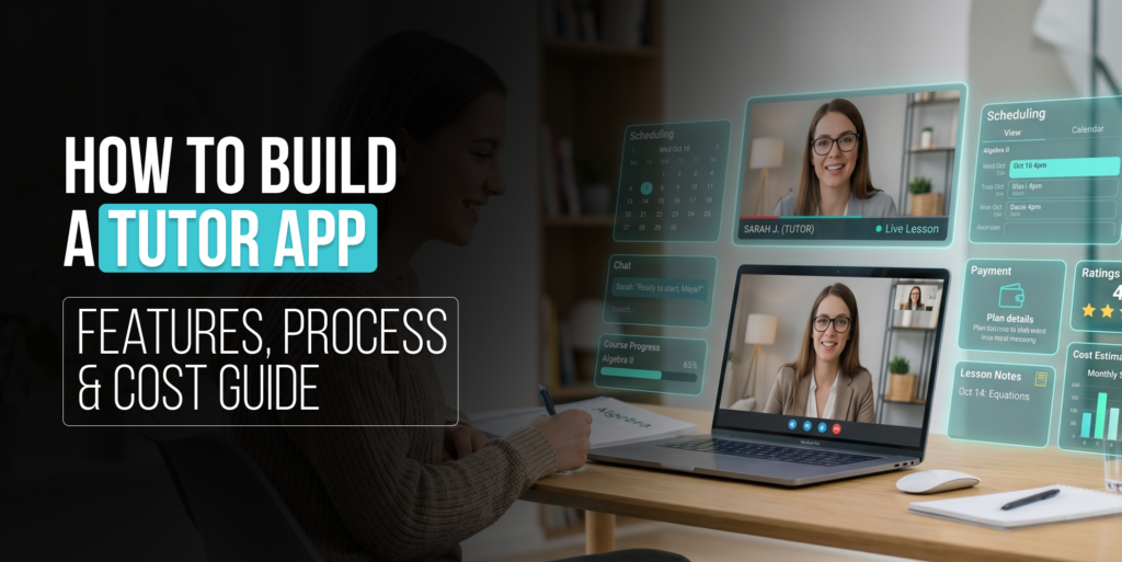 A Complete Guide To AI-based Tutor App Development In 2026