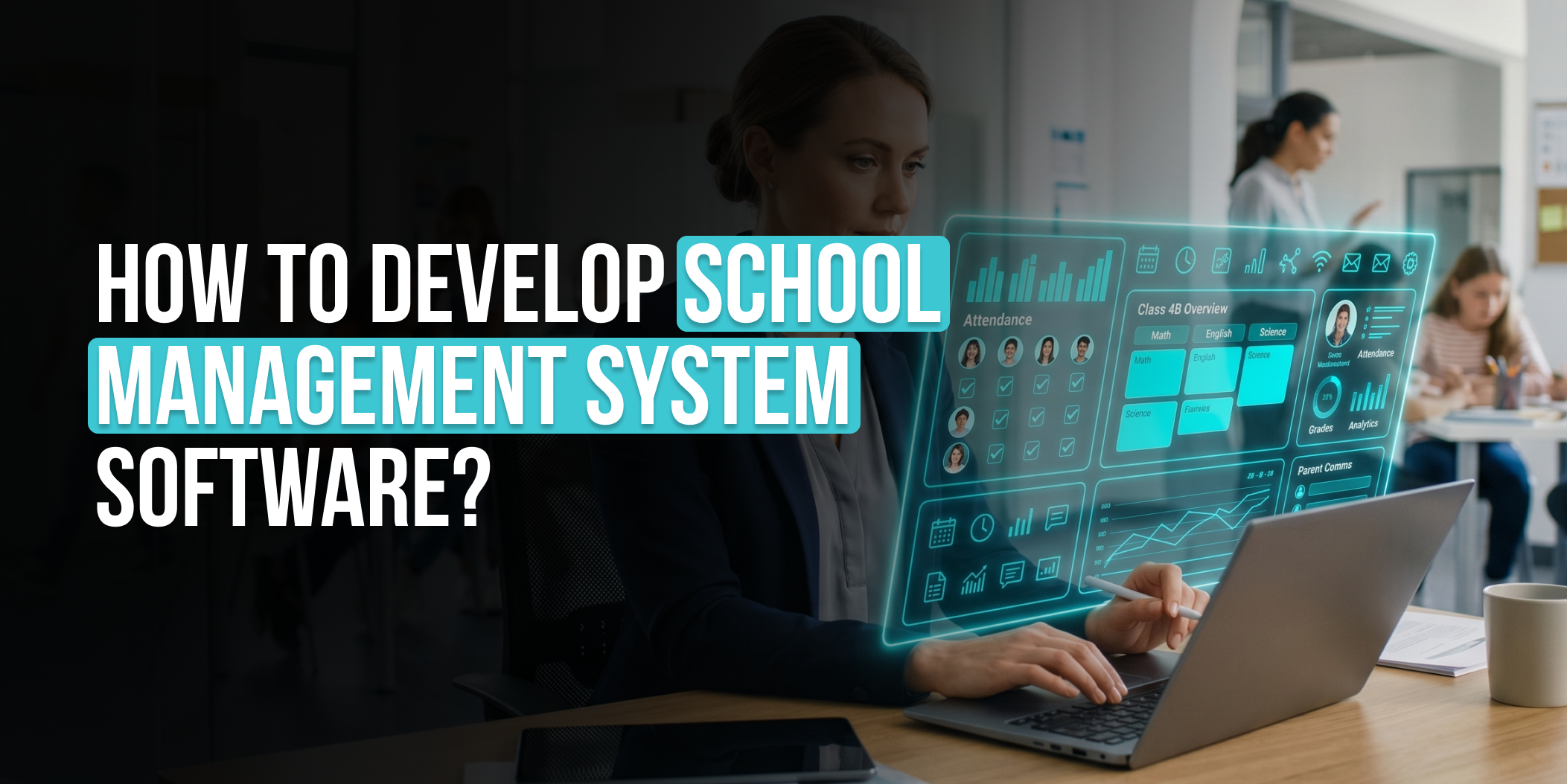 How to Develop School Management System Software_School Management Software Development