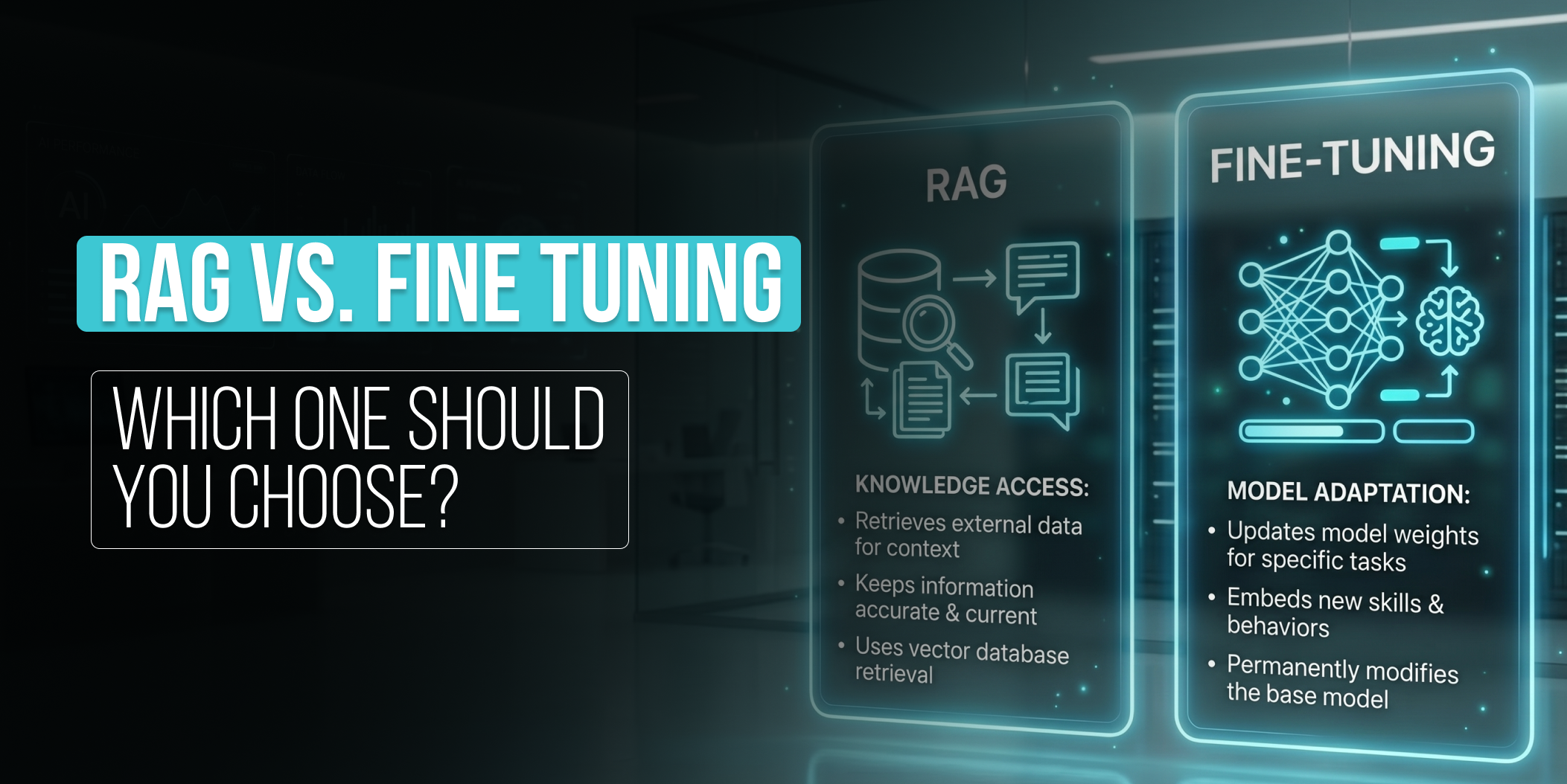 RAG Vs. Fine Tuning_ Which One Should You Choose_