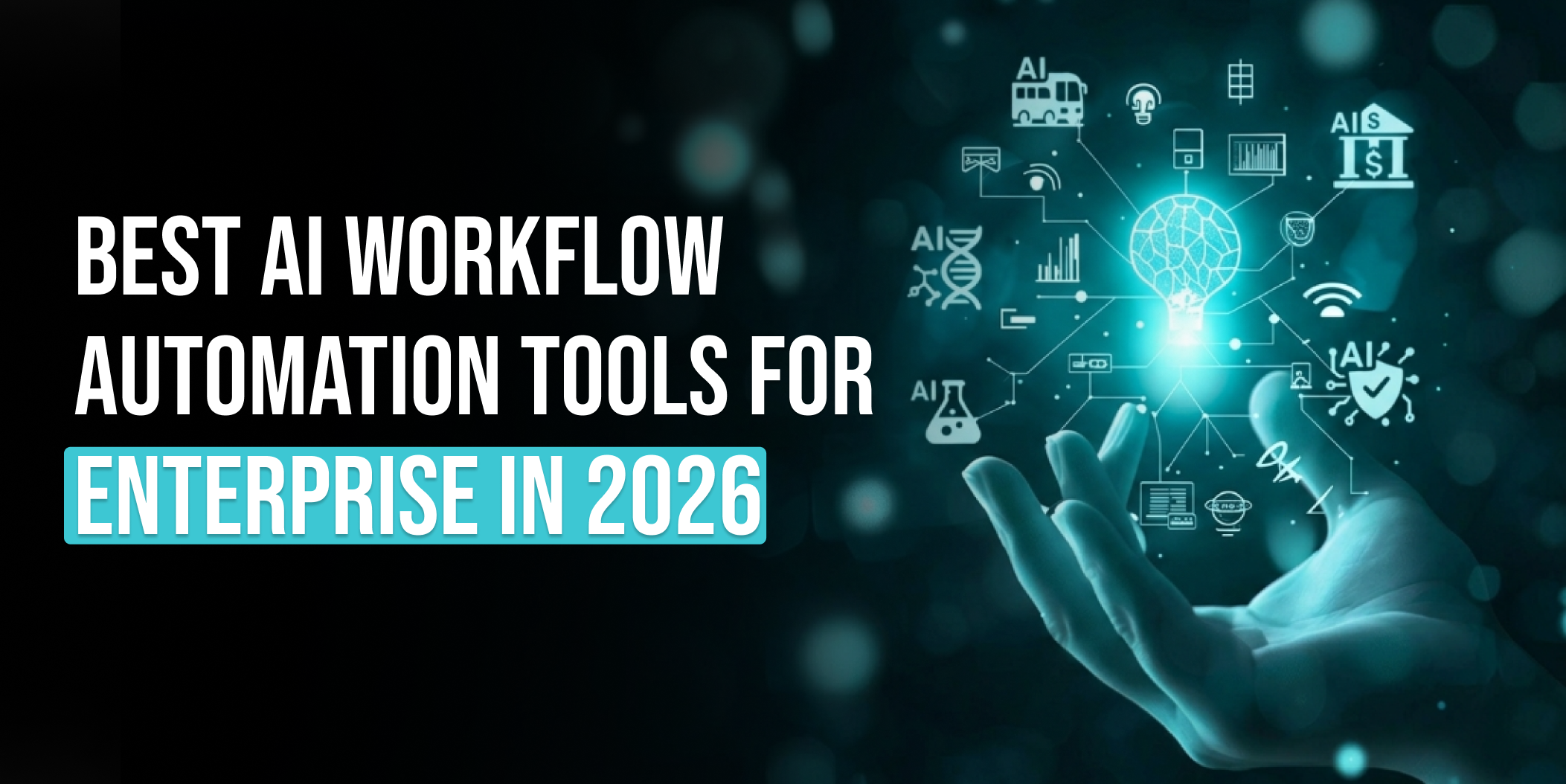 Best AI Workflow Automation Tools for Enterprise in 2026