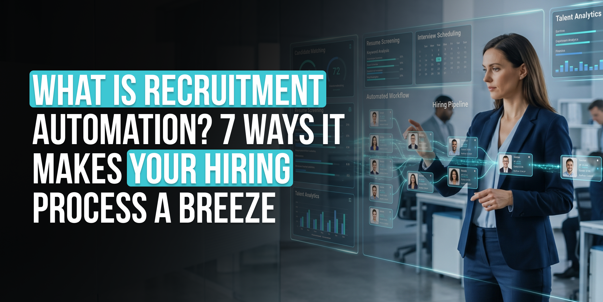 What Is Recruitment Automation_ 7 Ways it Makes Your Hiring Process a Breeze
