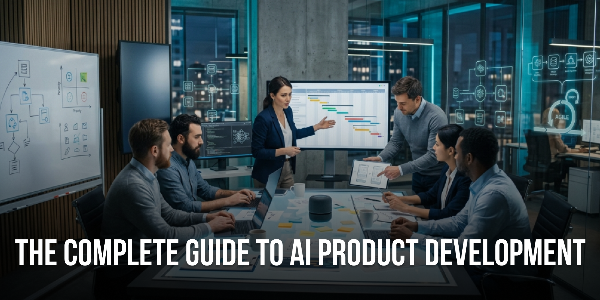 The Complete Guide to AI Product Development_ Strategy, Tools, and Frameworks